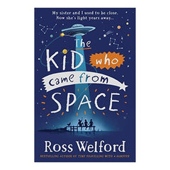 The Kid Who Came From Space by Ross Welford - Book from HarperCollins - Shop in Sri Lanka at Arcade.lk
